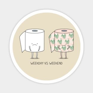 Weekday VS Weekend Magnet